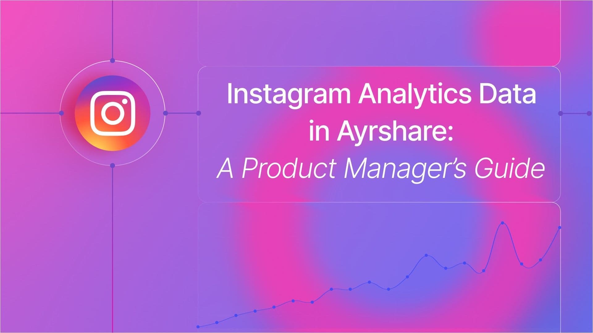 Instagram Analytics Data in Ayrshare: A Product Manager’s Guide