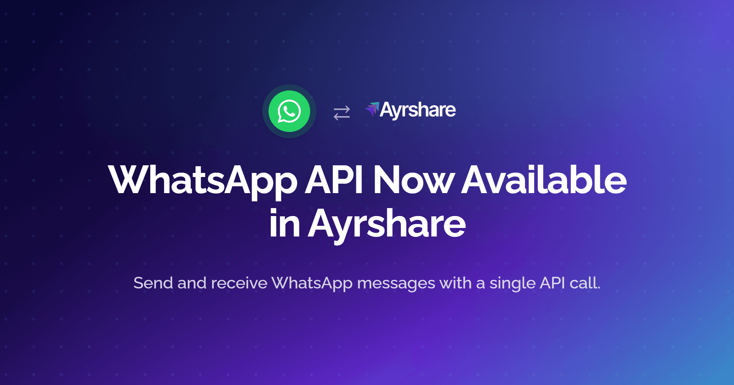 WhatsApp API Now Available in Ayrshare